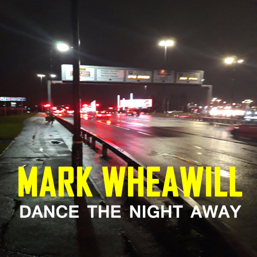 Mark Wheawill - Dance The Night Away